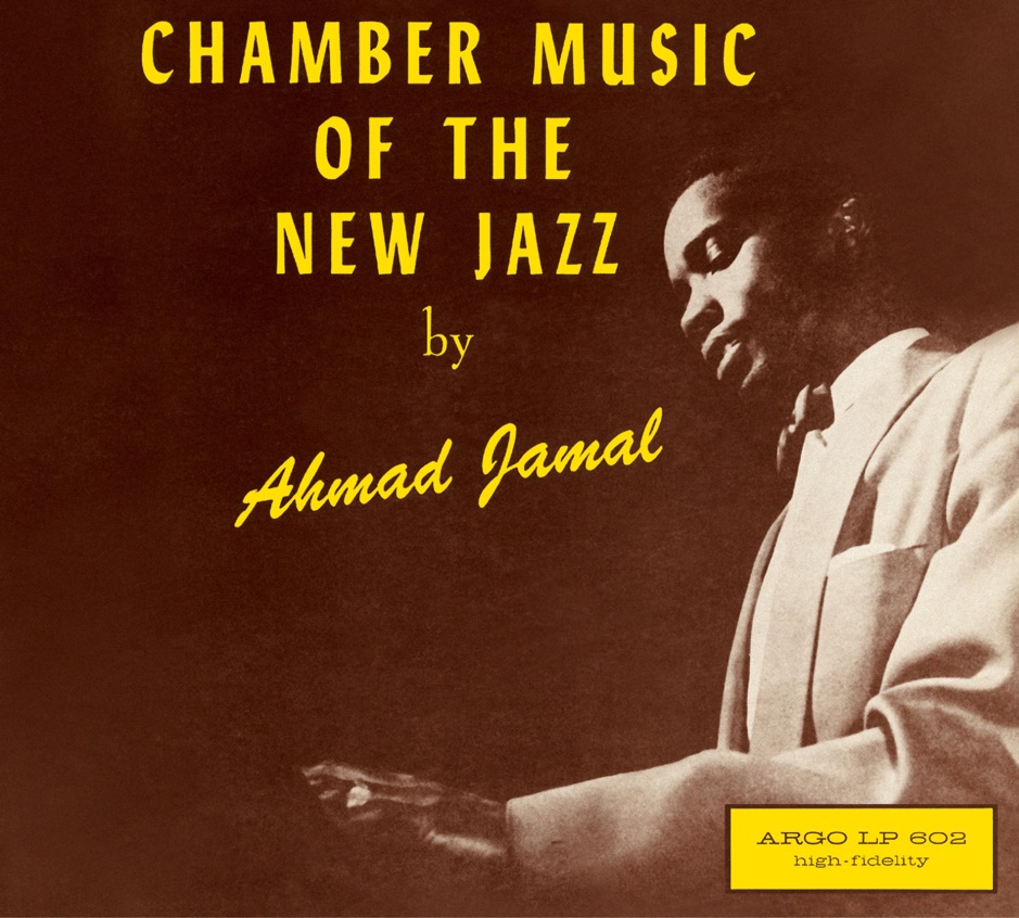 Ahmad Jamal - Chamber Music Of The New Jazz